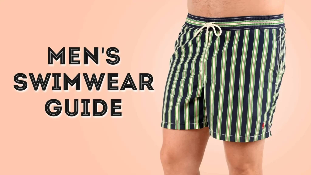 Men's Swimwear: A Guide to Summer Fashion