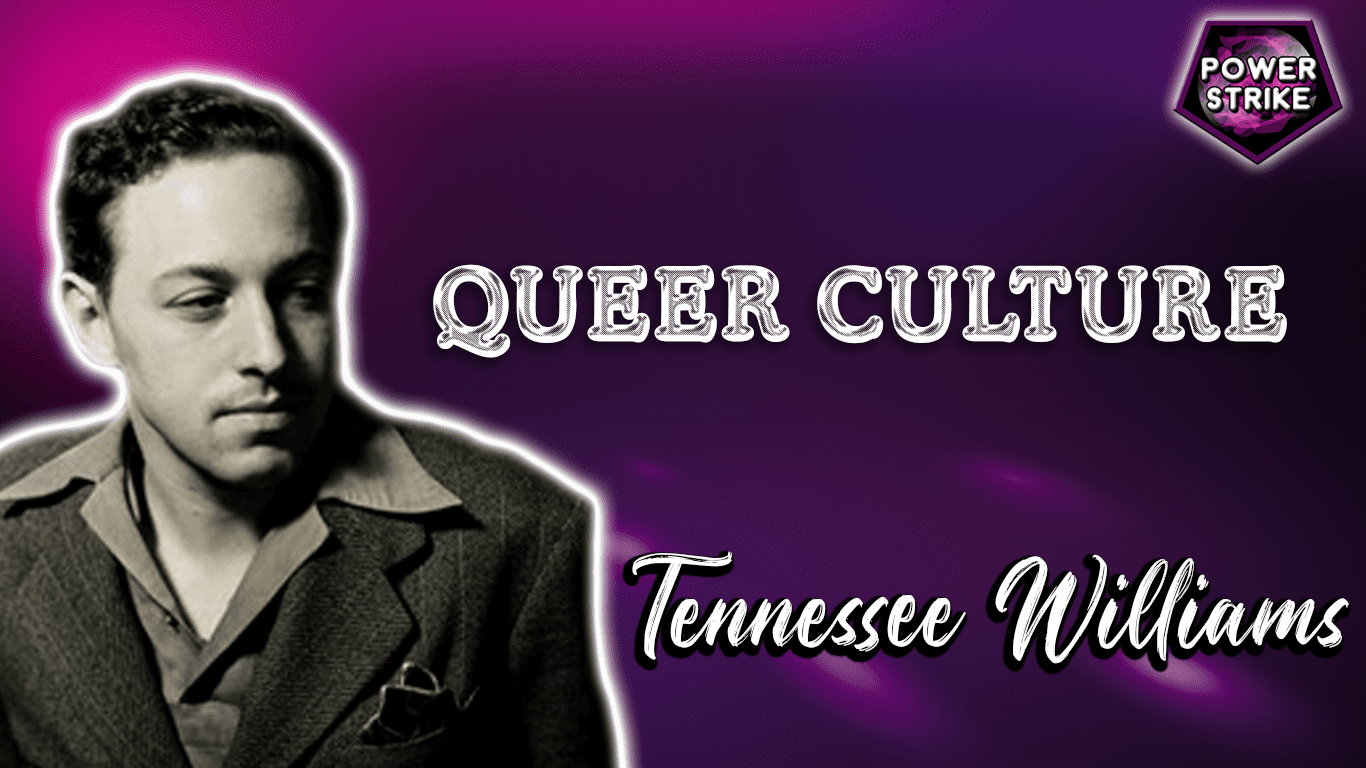 Queer Culture - Tennessee Williams